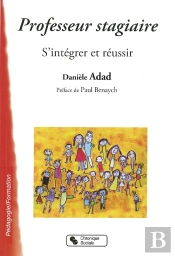 Professeur Stagiaire ; S'Intégrer Et Réussir