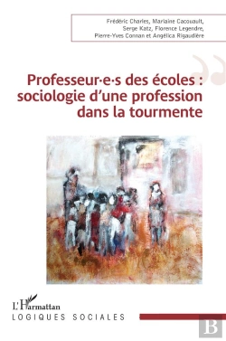 Bertrand.pt - Professeur.E.S Des Écoles : Sociologie D'Une Profession Dans La Tourmente