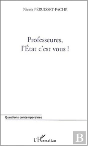 Professeures, L'Etat C'Est Vous !