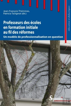 Bertrand.pt - Professeurs Des Écoles En Formation Initiale Au Fil Des Réformes ; Un Modèle De Professionnalisation En Question