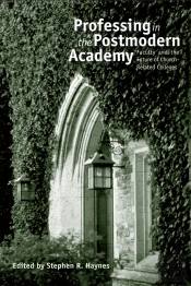 Professing In The Postmodern Academy