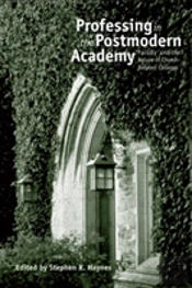 Professing In The Postmodern Academy