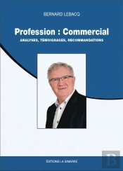 Profession : Commercial - Analyses, Témoignages, Recommandations