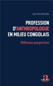 Profession D'Anthropologue En Milieu Congolais ; Réflexions Prospectives