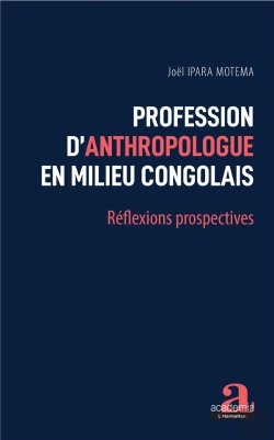 Bertrand.pt - Profession D'Anthropologue En Milieu Congolais ; Réflexions Prospectives
