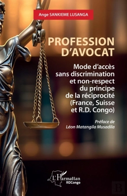 Bertrand.pt - Profession D'Avocat : Mode D'Accès Sans Discrimination Et Non-Respect Du Principe  De La Réciprocité (France, Suisse Et R.D. Congo)