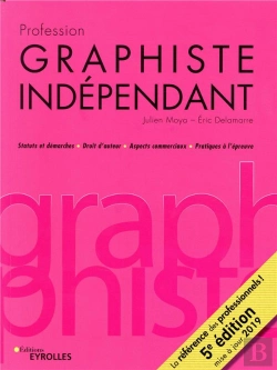 Bertrand.pt - Profession Graphiste Independant, 5e Edition - Statuts Sociaux Et Fiscaux / Droits D'Auteur / Aspect