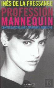 Profession Mannequin ; Conversations Avec Marianne Mairesse