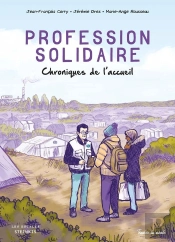 Profession Solidaire : Chroniques De L'Accueil