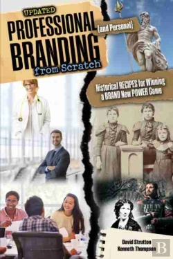 Bertrand.pt - Professional And Personal Branding From Scratch: Historical Recipes For Winning A Brand New Power Game