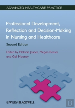 Bertrand.pt - Professional Development, Reflection And Decision-Making In Nursing And Healthcare