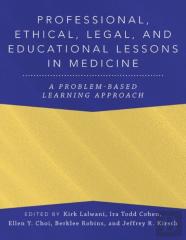 Professional, Ethical, Legal, And Educational Lessons In Medicine