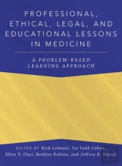 Professional, Ethical, Legal, And Educational Lessons In Medicine