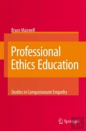 Professional Ethics Education: Studies In Compassionate Empathy