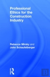 Professional Ethics For The Construction Industry
