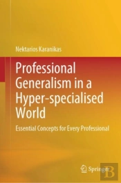 Professional Generalism In A Hyper-Specialised World
