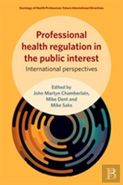 Professional Health Regulation In The Public Interest