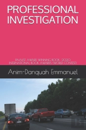 Professional Investigation  By  Emmanuel Anim-Danquah.