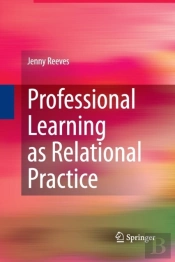 Professional Learning As Relational Practice