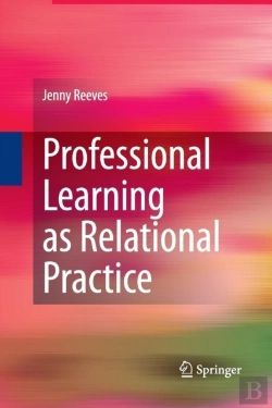 Bertrand.pt - Professional Learning As Relational Practice