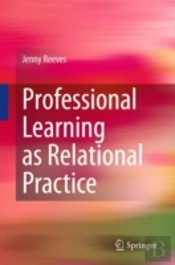 Professional Learning As Relational Practice