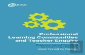 Professional Learning Communities And Teacher Enquiry