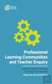 Professional Learning Communities And Teacher Enquiry