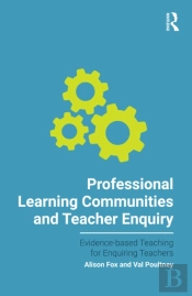 Professional Learning Communities And Teacher Enquiry