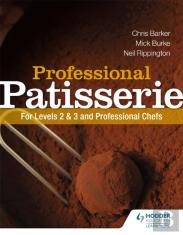 Professional Patisserie: For Levels 2, 3 And Professional Chefs