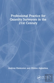 Professional Practice For Quantity Surveyors In The 21st Century