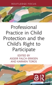 Professional Practice In Child Protection And The Childâ€™S Right To Participate