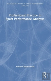 Professional Practice In Sport Performance Analysis