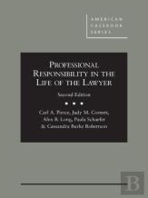 Professional Responsibility In The Life Of The Lawyer