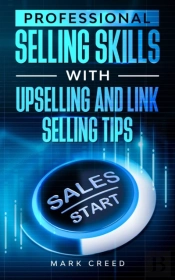 Professional Selling Skills With Link Selling And Up-Selling Tips