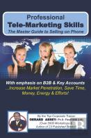 Professional Tele-Marketing Skills- The Master Guide To Selling On Phone