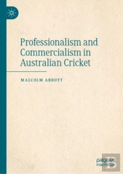 Professionalism And Commercialism In Australian Cricket