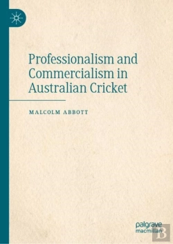 Bertrand.pt - Professionalism And Commercialism In Australian Cricket
