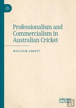 Bertrand.pt - Professionalism And Commercialism In Australian Cricket