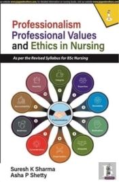 Professionalism, Professional Values And Ethics In Nursing