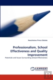 Professionalism, School Effectiveness And Quality Improvement