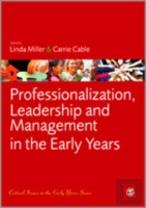 Professionalization, Leadership And Management In The Early Years