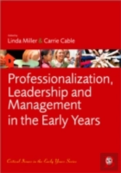 Professionalization, Leadership And Management In The Early Years