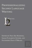 Professionalizing Second Language Writing