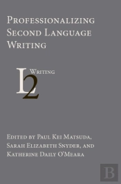 Professionalizing Second Language Writing