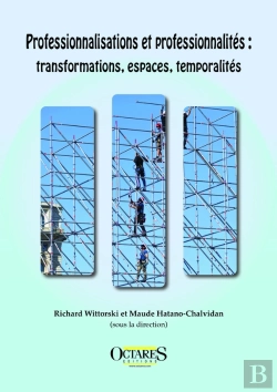 Bertrand.pt - Professionnalisations Et Professionnalités : Transformations, Espaces, Temporalités