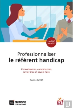 Bertrand.pt - Professionnaliser Le Référent Handicap ; Connaissances, Compétences, Savoir-Être Et Savoir-Faire (2e Édition)