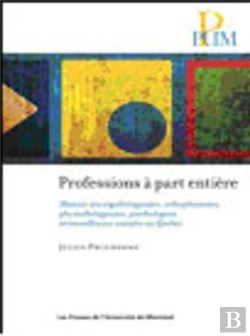 Bertrand.pt - Professions A Part Entere. Histoire Des Ergotherapeutes, Orthophonistes, Physiothr, Psychol Et Trava