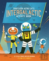 Professor Astro Catâ€™S Intergalactic Activity Book