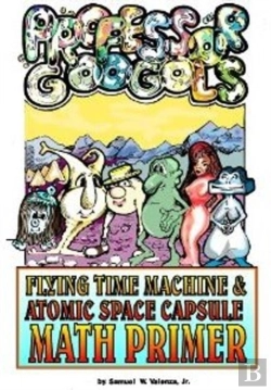 Bertrand.pt - Professor Googol Flying Time Machine & Atomic Space Capsule Math Primer