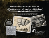 Professor Jonathan T. Buck'S Mysterious Airship Notebook